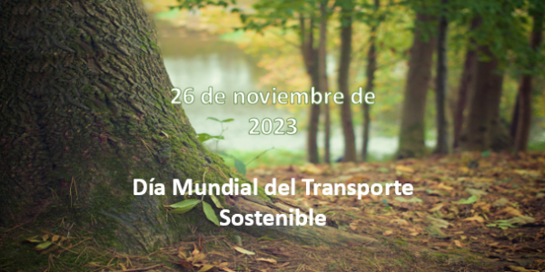 26 de noviembre de 2023 Día Mundial del Transporte Sostenible