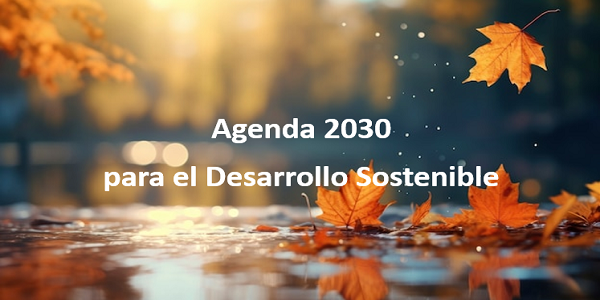 La Agenda 2030 para el Desarrollo Sostenible